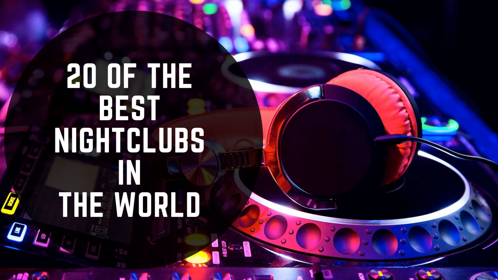 20 Of The Best Nightclubs In The World