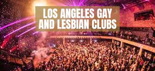 Los Angeles gay and lesbian clubs