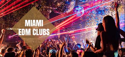 EDM Clubs in Miami