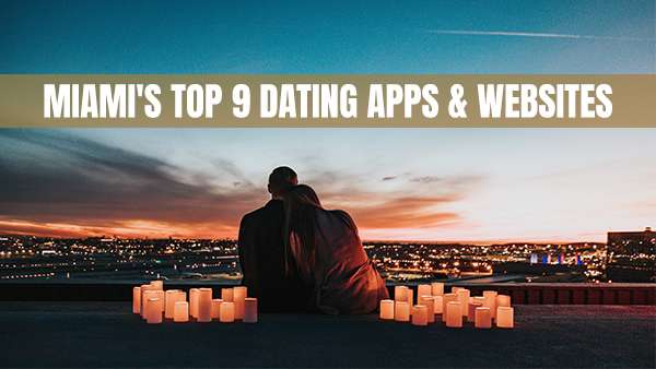 Top Dating Apps & Websites in Miami