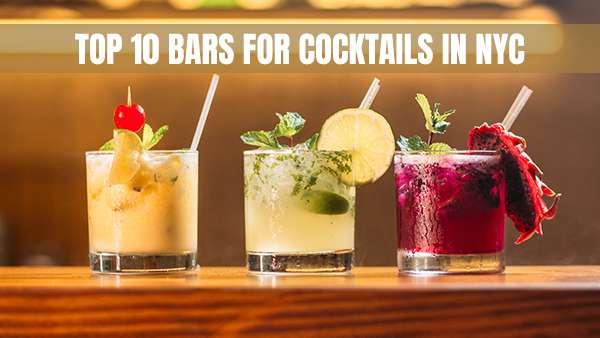 Top 10 Bars for Cocktails in New York