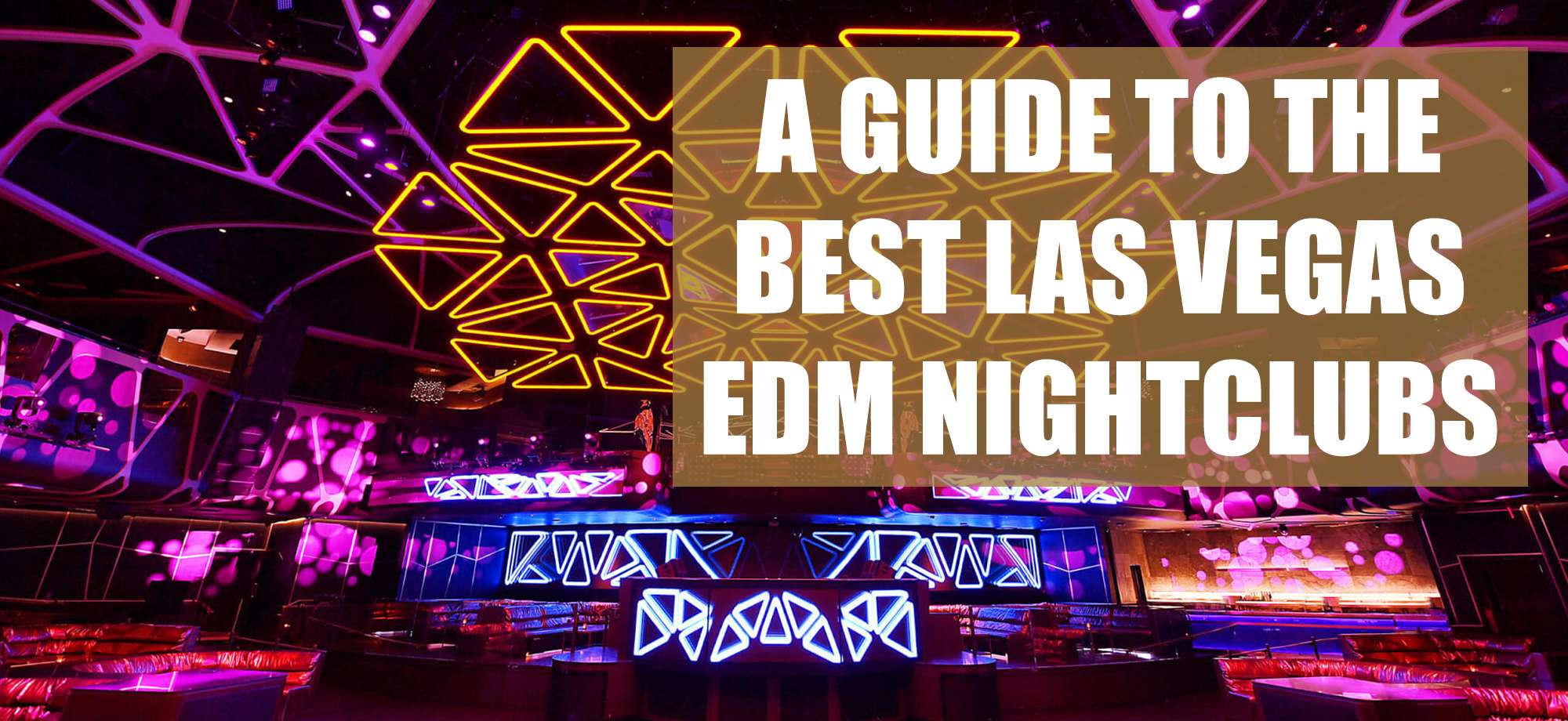 Best EDM Nightclubs in Las Vegas - Club Bookers