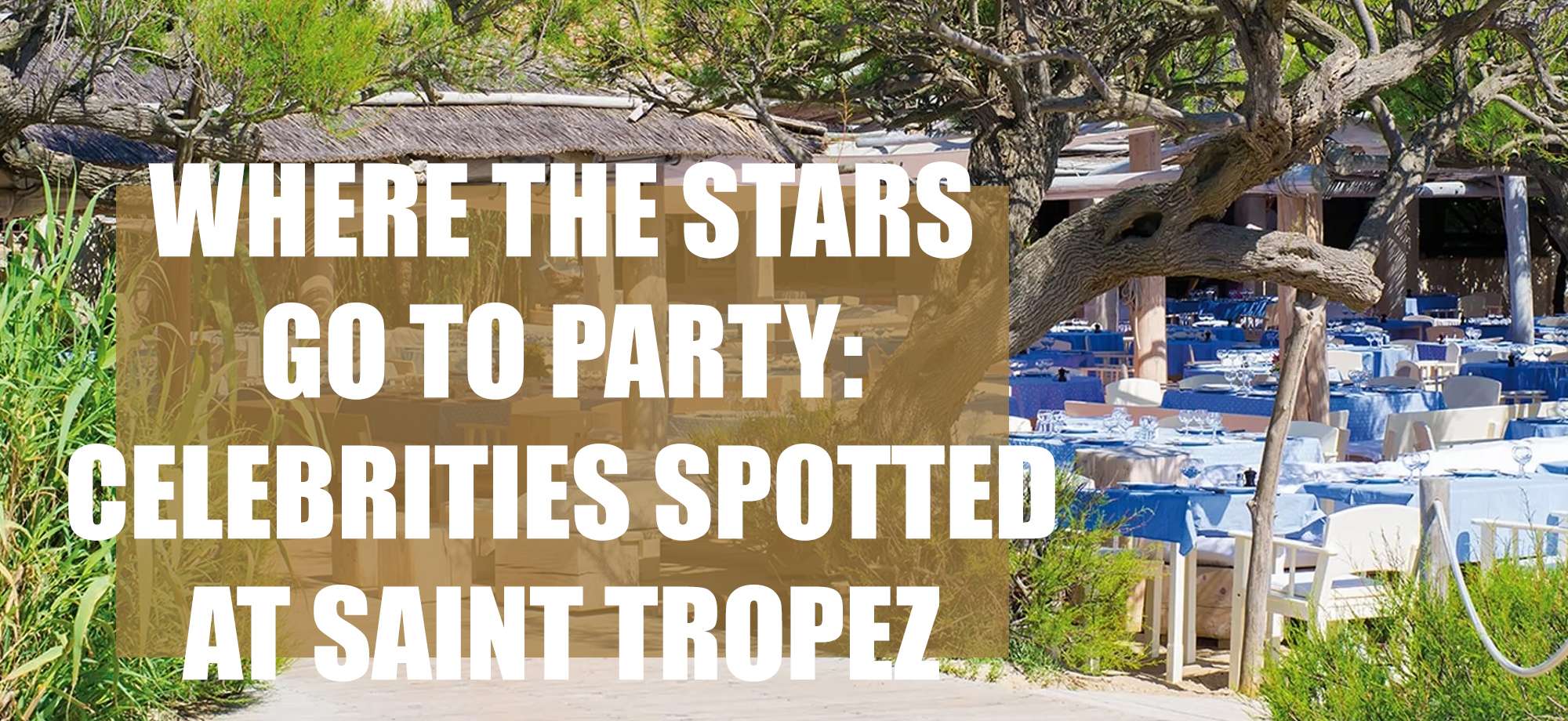 Saint-Tropez isn't just for Celebrities